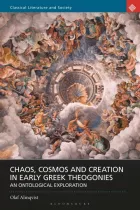 Product cover for Chaos, Cosmos and Creation in Early Greek Theogonies