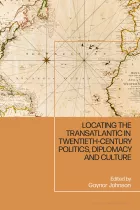 Product cover for Locating the Transatlantic in Twentieth-century Politics, Diplomacy and Culture