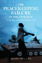 Product cover for The Peacekeeping Failure in South Sudan