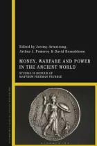 Product cover for Money, Warfare and Power in the Ancient World