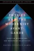 Product cover for Physics and the Modernist Avant-Garde