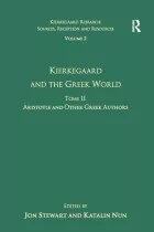 Product cover for  Kierkegaard and the Greek World - Aristotle and Other Greek Authors