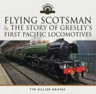 Product cover for Flying Scotsman, and the Story of Gresley's First Pacific Locomotives