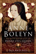 Product cover for Anne Boleyn, An Illustrated Life of Henry VIII's Queen