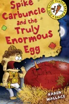 Product cover for Spike Carbuncle and the Truly Enormous Egg