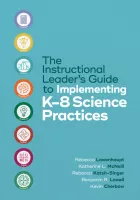 Product cover for The Instructional Leader’s Guide to Implementing K-8 Science Practices