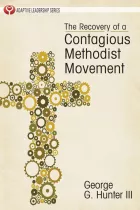 Product cover for The Recovery of a Contagious Methodist Movement