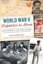 Product cover for World War II Dispatches to Akron