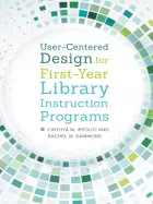 Product cover for User-Centered Design for First-Year Library Instruction Programs
