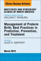 Product cover for  Best Practices in Prediction, Prevention, and Treatment, An Issue of Obstetrics and Gynecology Clinics