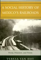 Product cover for Social History of Mexico's Railroads