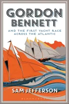 Product cover for Gordon Bennett and the First Yacht Race Across the Atlantic