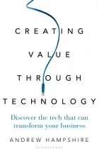 Product cover for Creating Value Through Technology