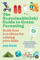 Product cover for The Sustainable(ish) Guide to Green Parenting