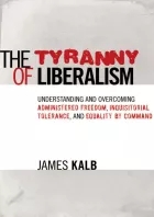 Product cover for The Tyranny of Liberalism