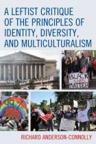 Product cover for Leftist Critique of the Principles of Identity, Diversity, and Multiculturalism