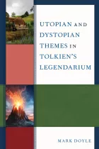 Product cover for Utopian and Dystopian Themes in Tolkien’s Legendarium