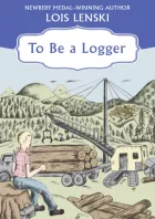 Product cover for To Be a Logger