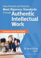 Product cover for How Schools and Districts Meet Rigorous Standards Through Authentic Intellectual Work