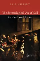 Product cover for Soteriological Use of Call by Paul and Luke