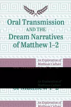 Product cover for Oral Transmission and the Dream Narratives of Matthew 1–2