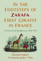Product cover for In the Footsteps of Zarafa, First Giraffe in France