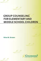 Product cover for Group Counseling for Elementary and Middle School Children
