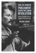 Product cover for How the Workers’ Parliaments Saved the Cuban Revolution