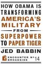 Product cover for How Obama is Transforming America&#039;s Military from Superpower to Paper Tiger