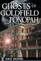 Product cover for Ghosts of Goldfield and Tonopah