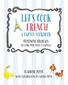 Product cover for Let's Cook French, A Family Cookbook