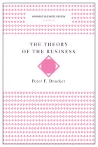 Product cover for Theory of the Business (Harvard Business Review Classics)