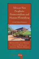 Product cover for African New Prophetic Pentecostalism and Human Flourishing