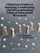 Product cover for Clinician’s Guide to Applying, Conducting, and Disseminating Clinical Education Research