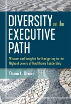 Product cover for  Wisdom and Insights for Navigating to the Highest Levels of Healthcare Leadership