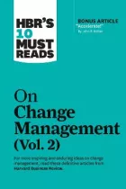 Product cover for HBR&#039;s 10 Must Reads on Change Management, Vol. 2 (with bonus article &quot;Accelerat