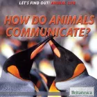 Product cover for How Do Animals Communicate?