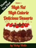 Product cover for High Fat High Calorie Delicious Desserts
