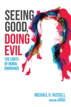 Product cover for Seeing Good, Doing Evil