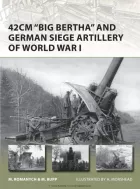 Product cover for 42cm 'Big Bertha' and German Siege Artillery of World War I