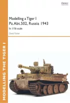 Product cover for Modelling a Tiger I Pz.Abt.502, Russia 1943