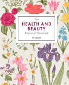 Product cover for The Health and Beauty Botanical Handbook