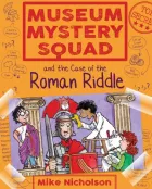 Product cover for Museum Mystery Squad and the Case of the Roman Riddle