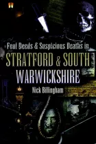 Product cover for Foul Deeds &amp; Suspicious Deaths in Stratford &amp; South Warwickshire