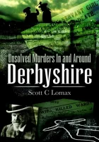 Product cover for Unsolved Murders In and Around Derbyshire