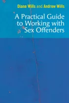 Product cover for Practical Guide to Working with Sex Offenders