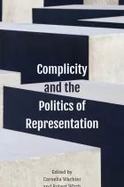 Product cover for Complicity and the Politics of Representation