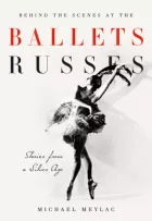 Product cover for Behind the Scenes at the Ballets Russes