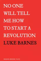 Product cover for No One Will Tell Me How to Start a Revolution