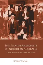 Product cover for Spanish Anarchists of Northern Australia